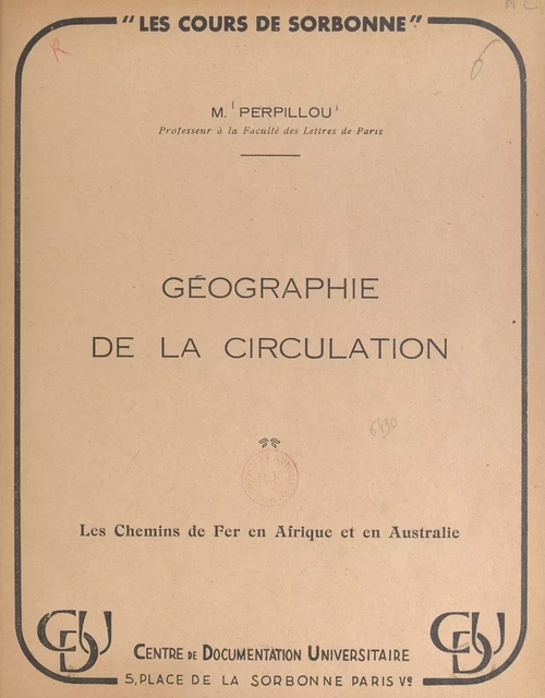 Géographie de la circulation : les chemins de fer en Afrique et en Australie - Aimé Perpillou - FeniXX réédition numérique