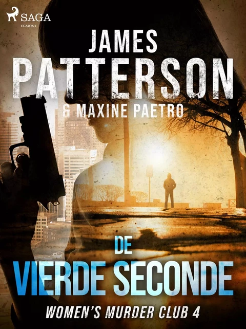 De vierde seconde - James Patterson, Maxine Paetro - Saga Egmont International