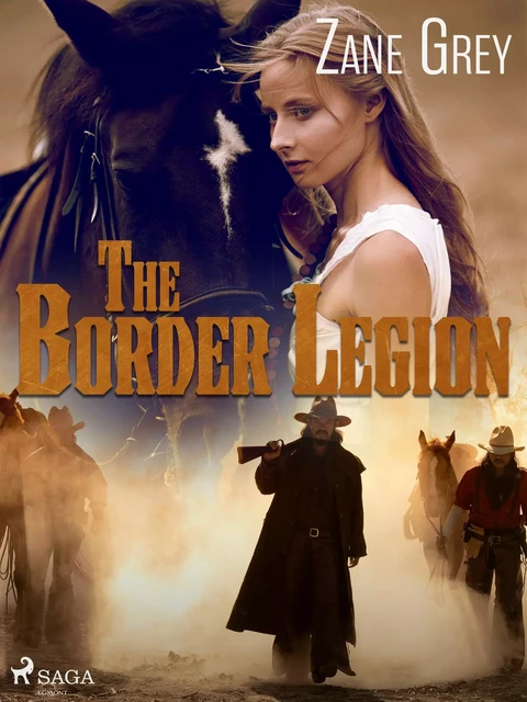 The Border Legion - Zane Grey - Saga Egmont International