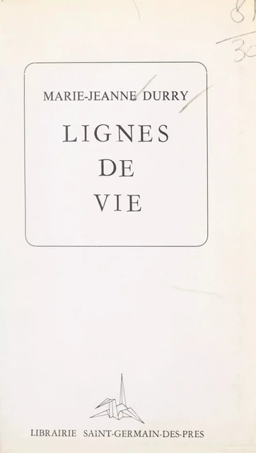 Lignes de vie - Marie-Jeanne Durry - FeniXX réédition numérique