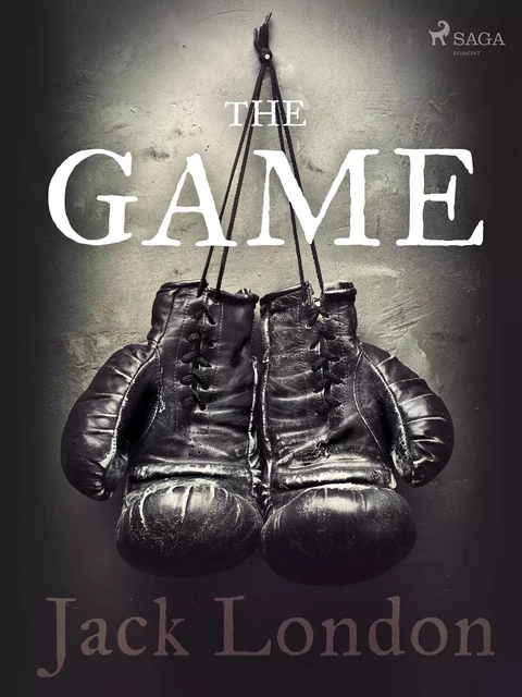 The Game - Jack London - Saga Egmont International