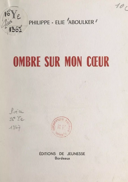 Ombre sur mon cœur - Philippe-Élie Aboulker - FeniXX réédition numérique