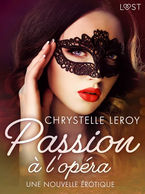 Passion à l'opéra - Une nouvelle érotique - Chrystelle Leroy - Saga Egmont French