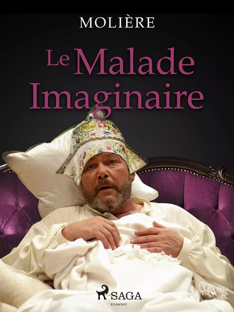 Le Malade Imaginaire -  Molière - Saga Egmont French