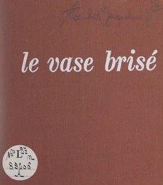 Le vase brisé