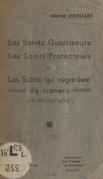 Les saints guérisseurs, les saints protecteurs et les saints qui regardent de travers (Haute-Bretagne)