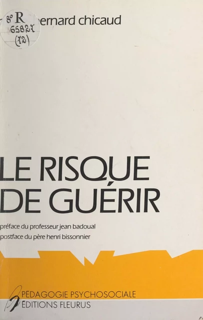 Le risque de guérir - Marie-Bernard Chicaud - FeniXX réédition numérique