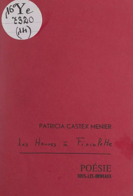 Les heures de Finialette - Patricia Castex-Menier - FeniXX réédition numérique