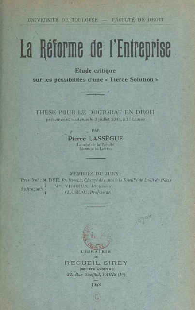 La réforme de l'entreprise : étude critique sur les possibilités d'une tierce solution - Pierre Lassègue - FeniXX réédition numérique