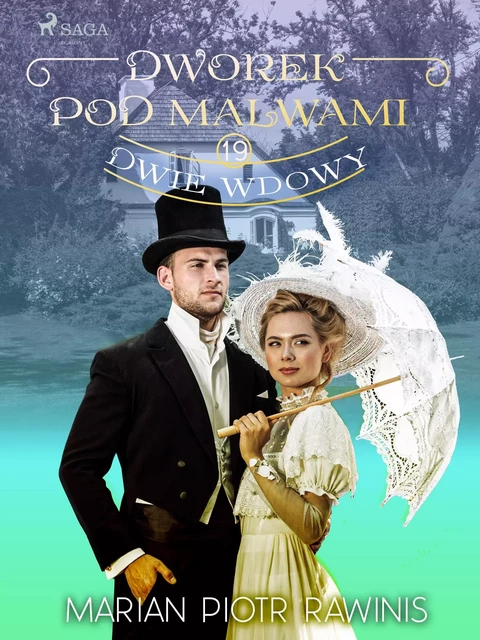 Dworek pod Malwami 19 - Dwie wdowy - Marian Piotr Rawinis - Saga Egmont International