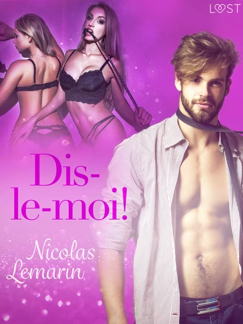 Dis-le-moi ! – Une nouvelle érotique - Nicolas Lemarin - Saga Egmont French