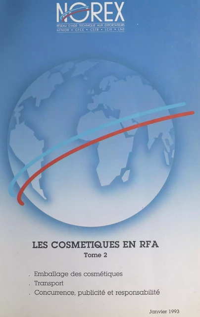 Les cosmétiques en RFA (2). Emballage des cosmétiques, transport, concurrence, publicité et responsabilité - Claire Saix - FeniXX réédition numérique