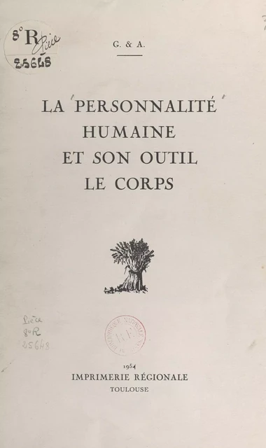 La personnalité humaine et son outil, le corps - Antonin Ruffié, Gabrielle de Jarny - FeniXX réédition numérique