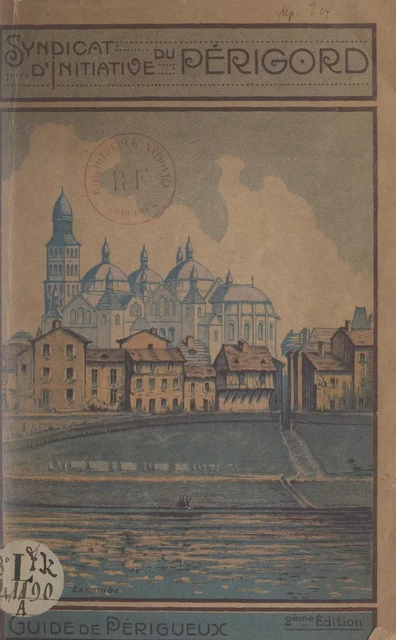 Guide de Périgueux - Géraud Lavergne,  Syndicat d'initiative du Périgord - FeniXX réédition numérique