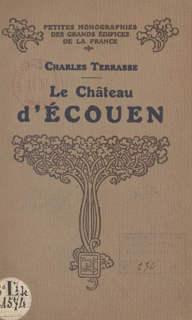 Le château d'Écouen - Charles Terrasse - FeniXX réédition numérique