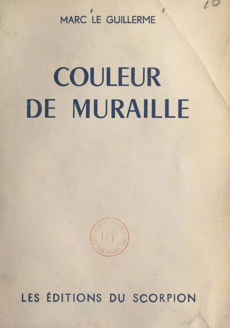 Couleur de muraille - Marc Le Guillerme - FeniXX réédition numérique