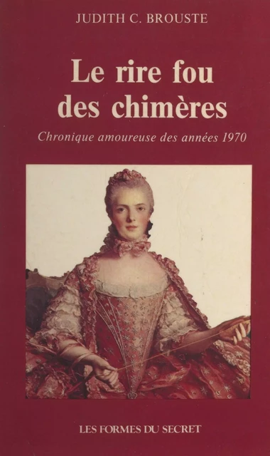 Le rire fou des chimères - Judith C. Brouste - FeniXX réédition numérique