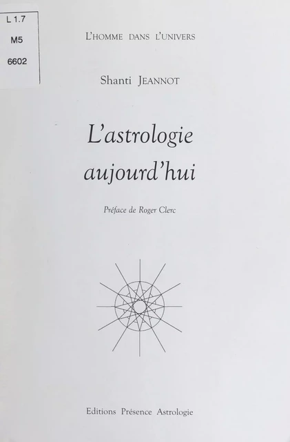 L'astrologie aujourd'hui - Shanti Jeannot - FeniXX réédition numérique