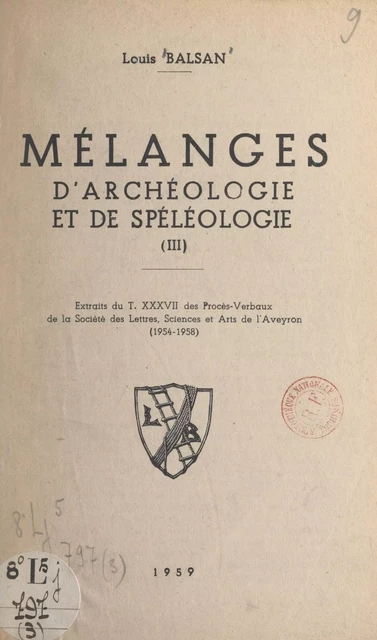 Mélanges d'archéologie et de spéléologie (3) - Louis Balsan - FeniXX réédition numérique