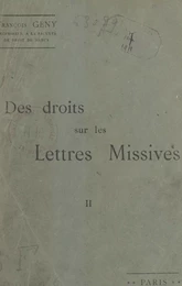 Des droits sur les lettres missives étudiés principalement en vue du système postal français. Essai d'application d'une méthode critique d'interprétation (2)