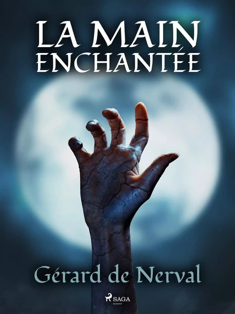 La Main Enchantée - Gérard De Nerval - Saga Egmont French