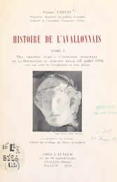 Histoire de l'Avallonnais (1). Des origines jusqu'à l'annexion officielle de la Bourgogne au domaine royal (31 juillet 1479)