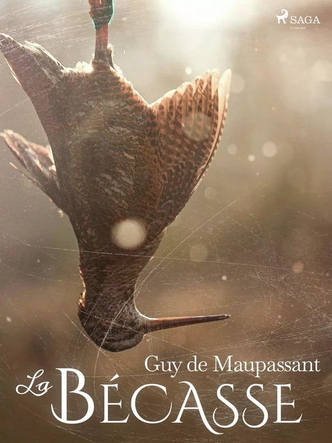 La Bécasse - Guy de Maupassant - Saga Egmont French