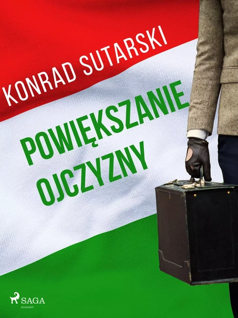 Powiększanie ojczyzny - Konrad Sutarski - Saga Egmont International