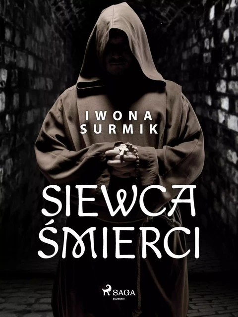 Siewca śmierci - Iwona Surmik - Saga Egmont International