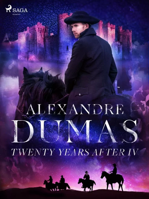 Twenty Years After IV - Alexandre Dumas - Saga Egmont International