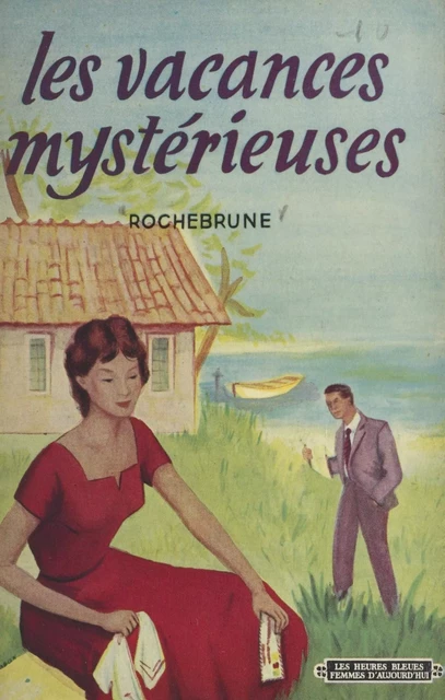 Les vacances mystérieuses -  Rochebrune - FeniXX réédition numérique