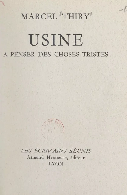 Usine à penser des choses tristes - Marcel Thiry - FeniXX réédition numérique