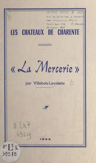 Les châteaux de Charente : La Mercerie -  Villebois-Lavalette - FeniXX réédition numérique