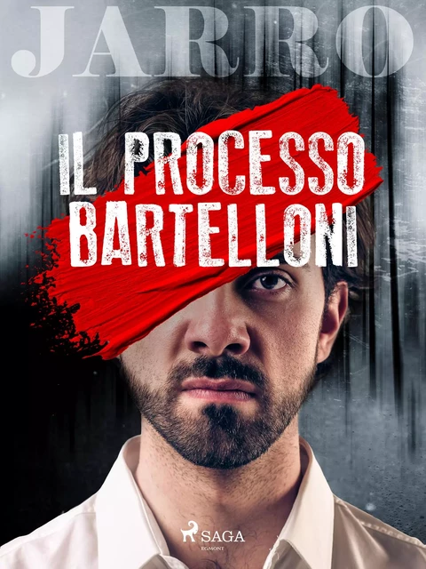 Il processo Bartelloni - Giulio Piccini - Saga Egmont International