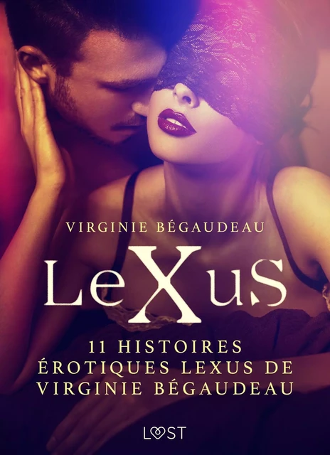 11 histoires érotiques LeXus de Virginie Bégaudeau - Virginie Begaudeau - Saga Egmont French