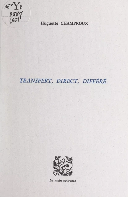 Transfert, direct, différé - Huguette Champroux - FeniXX réédition numérique