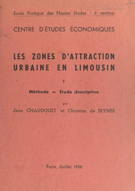 Les zones d'attraction urbaine en Limousin (1). Méthode, étude descriptive - Jean Chaudouet, Christian de Seynes - FeniXX réédition numérique