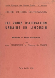 Les zones d'attraction urbaine en Limousin (1). Méthode, étude descriptive