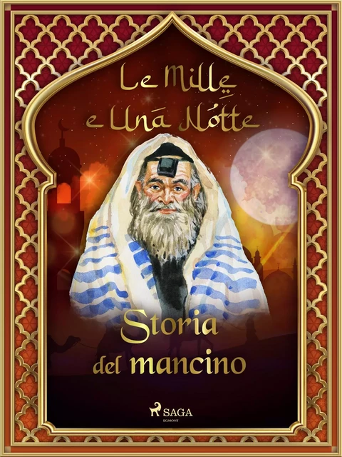 Storia del mancino (Le Mille e Una Notte 30) - – Le Mille E Una Notte - Saga Egmont International