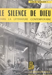 Le silence de Dieu dans la littérature contemporaine