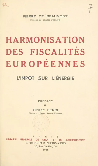 Harmonisation des fiscalités européennes : l'impôt sur l'énergie - Pierre de Beaumont - FeniXX réédition numérique