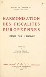 Harmonisation des fiscalités européennes : l'impôt sur l'énergie