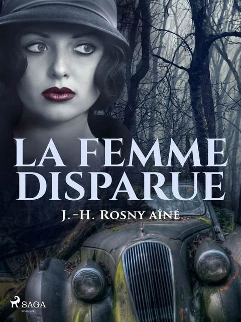 La Femme disparue - J.-H. Rosny - Saga Egmont French