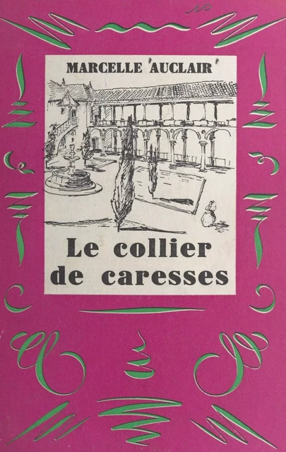 Le collier de caresses - Marcelle Auclair - FeniXX réédition numérique