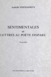 Sentimentales et Lettres au poète disparu