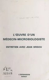 L'œuvre d'un médecin microbiologiste