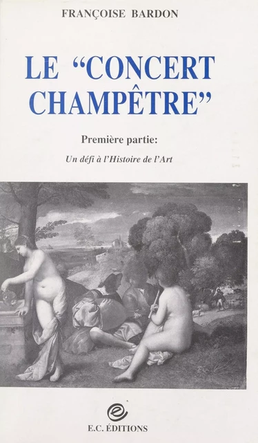 Le "concert champêtre" - Françoise Bardon - FeniXX réédition numérique