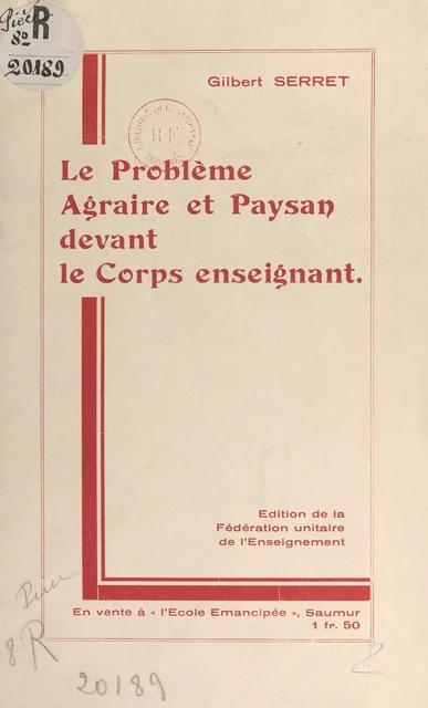 Le problème agraire et paysan devant le corps enseignant - Gilbert Serret - FeniXX réédition numérique