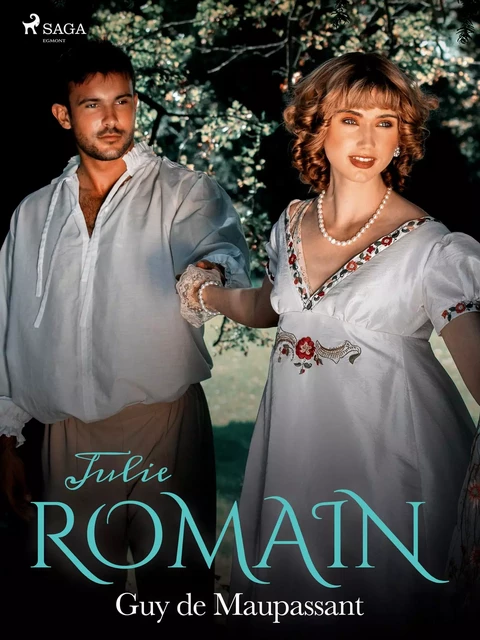 Julie Romain - Guy de Maupassant - Saga Egmont French