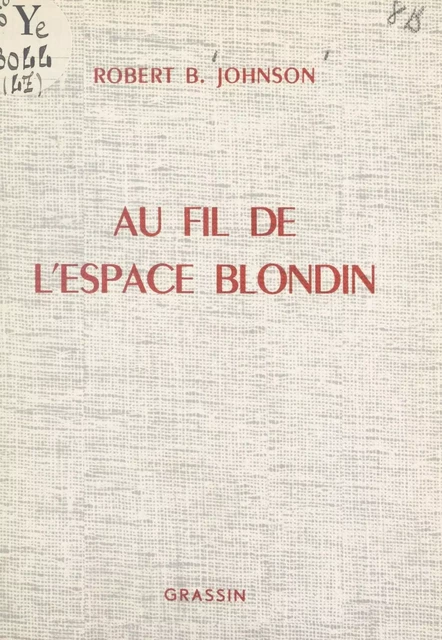 Au fil de l'espace blondin - Robert B. Johnson - FeniXX réédition numérique